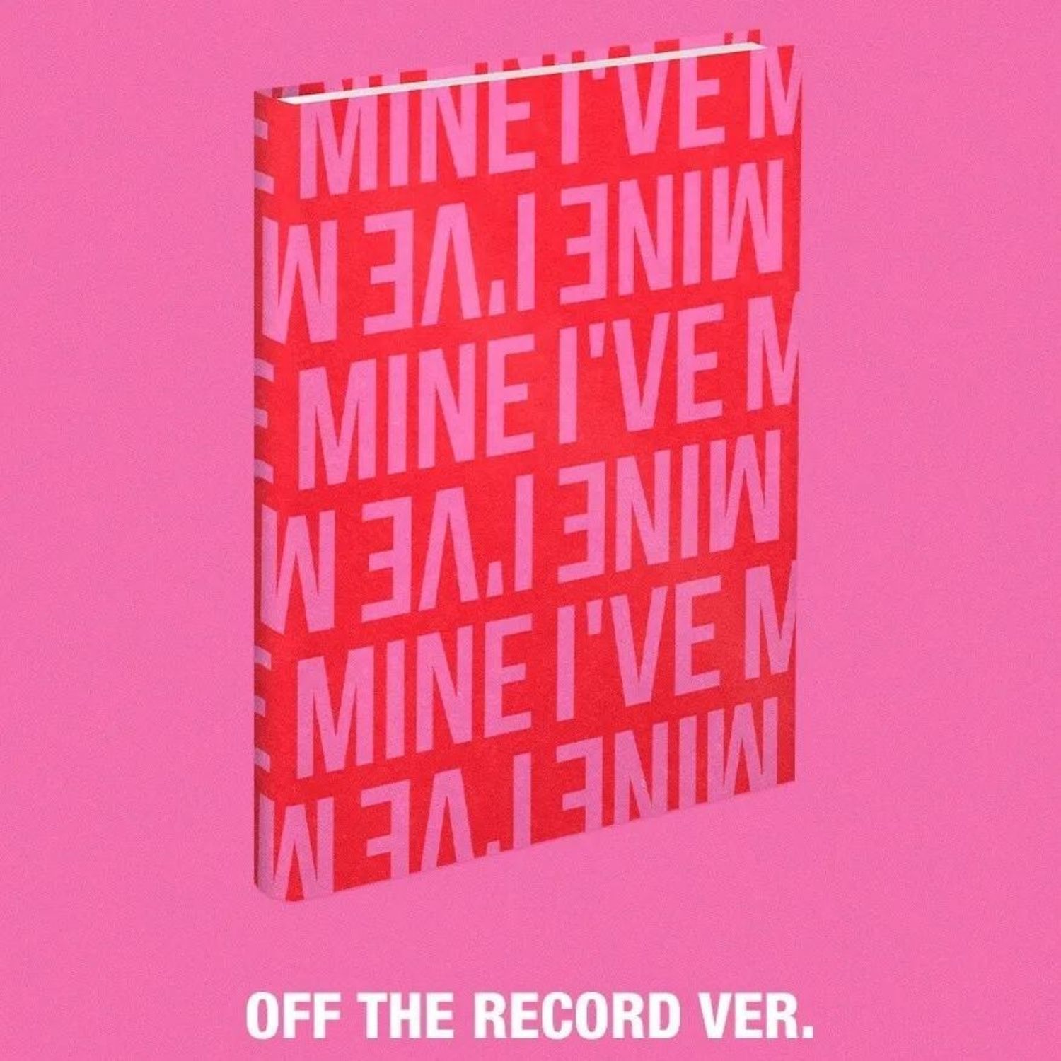 IVE 1st EP – I’VE MINE (Off The Record Version)
