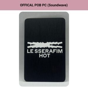 LE SSERAFIM Sakura '' Hot '' Soundwave POB Photocard